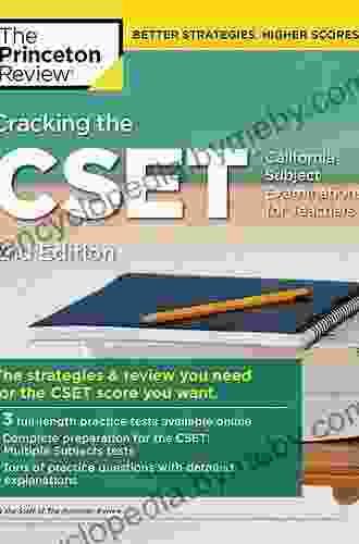 Cracking the CSET (California Subject Examinations for Teachers) 2nd Edition: The Strategy Review You Need for the CSET Score You Want (Professional Test Preparation)