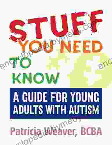 Stuff You Need To Know: A Guide For Young Adults With Autism