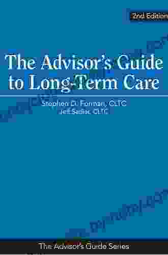 The Advisor S Guide To Long Term Care 2nd Edition (Advisor S Guide)