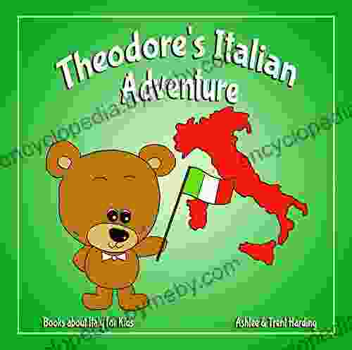 About Italy For Kids: Theodore S Italian Adventure (Theodore S Adventures)