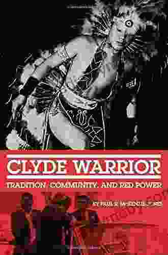 Clyde Warrior: Tradition Community And Red Power (New Directions In Native American Studies 10)