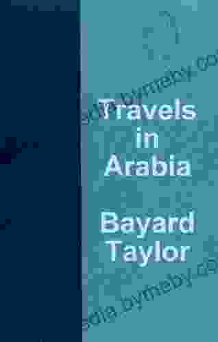 Travels In Arabia Bayard Taylor