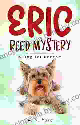 Eric Reed Mystery: A Dog For Ransom