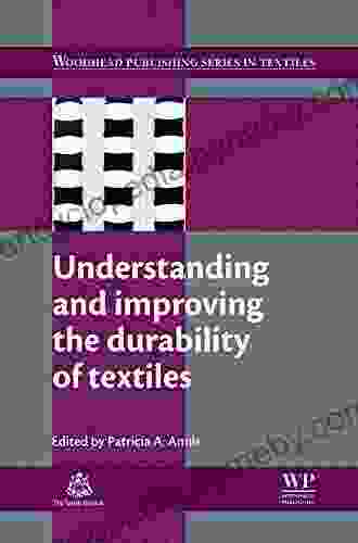 Understanding And Improving The Durability Of Textiles (Woodhead Publishing In Textiles 132)