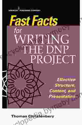 Fast Facts for Writing the DNP Project: Effective Structure Content and Presentation