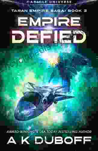 Empire Defied (Taran Empire Saga 3): A Cadicle Space Opera