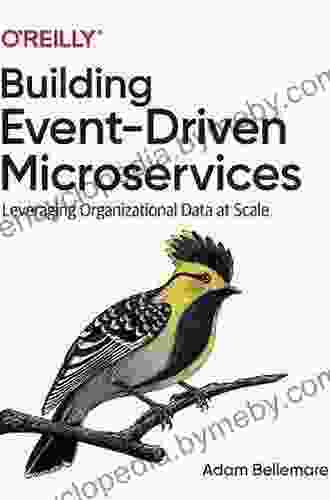 Building Event Driven Microservices: Leveraging Organizational Data At Scale