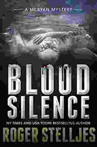 Blood Silence: A Compelling Crime Thriller (Mac McRyan Mystery Thriller And Suspense Book) (McRyan Mystery 6)