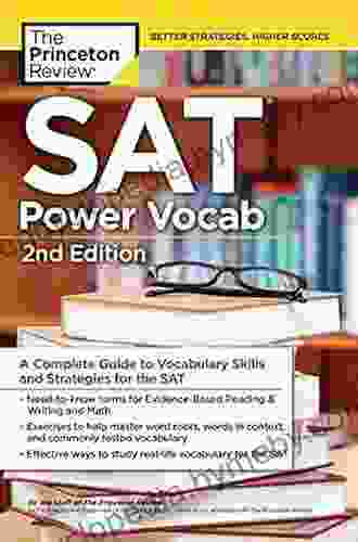 SAT Power Vocab 2nd Edition: A Complete Guide To Vocabulary Skills And Strategies For The SAT (College Test Preparation)