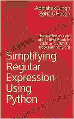 Simplifying Regular Expression Using Python: #Awarded as One of the Best in 2024 and 2024 by bookauthority org