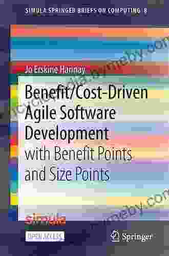 Benefit/Cost Driven Software Development: With Benefit Points And Size Points (Simula SpringerBriefs On Computing 8)