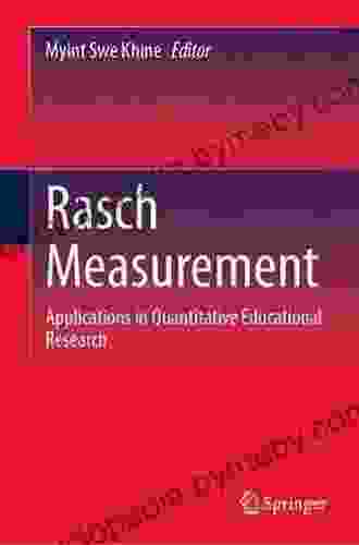 Rasch Measurement: Applications In Quantitative Educational Research