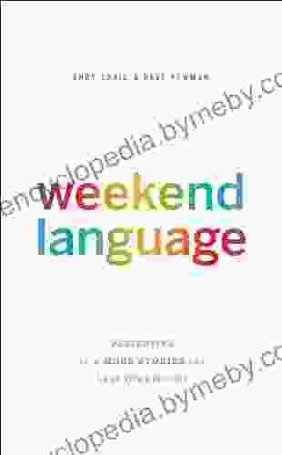 Weekend Language: Presenting With More Stories And Less PowerPoint