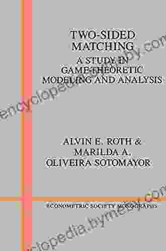 Two Sided Matching: A Study In Game Theoretic Modeling And Analysis (Econometric Society Monographs 18)