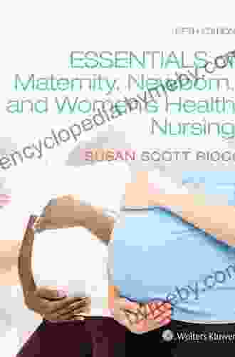 Essentials Of Maternity Newborn And Women S Health