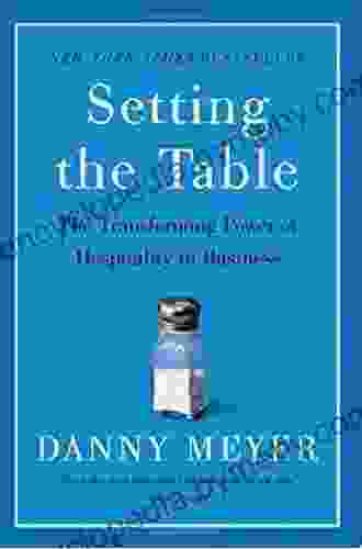 Setting the Table: The Transforming Power of Hospitality in Business