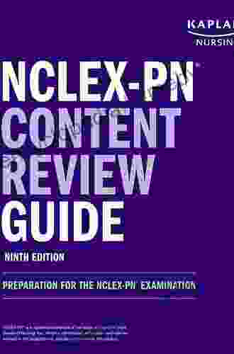 NCLEX PN Content Review Guide: Preparation For The NCLEX PN Examination (Kaplan Test Prep)