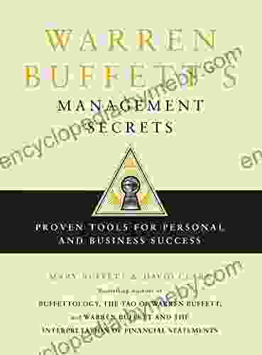 Warren Buffett S Management Secrets: Proven Tools For Personal And Business Success