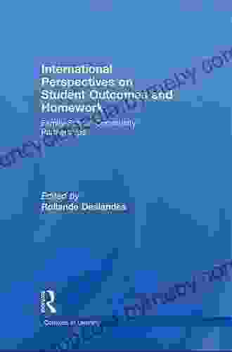 International Perspectives On Student Outcomes And Homework: Family School Community Partnerships (Contexts Of Learning)