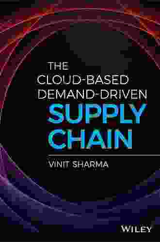 The Cloud Based Demand Driven Supply Chain (Wiley and SAS Business Series)