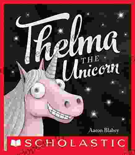 Thelma the Unicorn Aaron Blabey