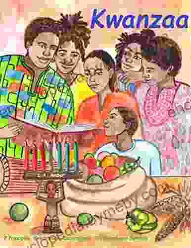 Kwanzaa: 7 Principles Celebration Decorations Traditions And Symbols: A Kwanzaa For Kids