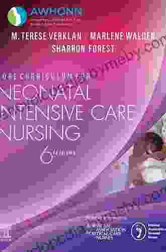 Core Curriculum For Neonatal Intensive Care Nursing E (Core Curriculum For Neonatal Intensive Care Nursing (AWHONN))