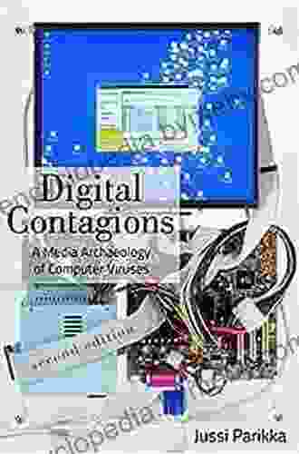 Digital Contagions: A Media Archaeology of Computer Viruses Second Edition (Digital Formations 44)