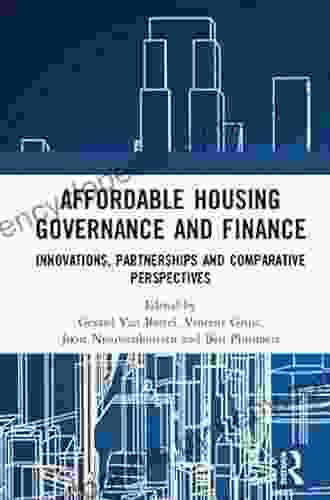 Affordable Housing Governance And Finance: Innovations Partnerships And Comparative Perspectives