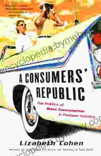 A Consumers Republic: The Politics of Mass Consumption in Postwar America