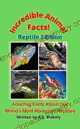 Incredible Animal Facts : Reptile Edition