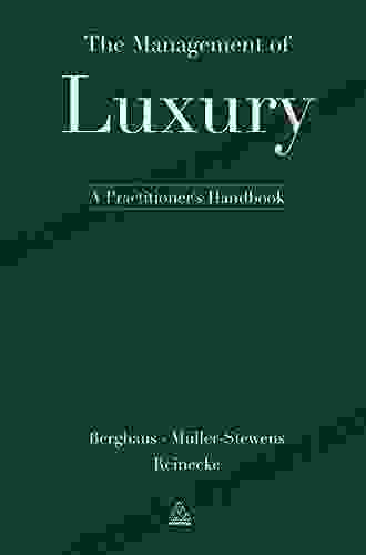 The Management Of Luxury: An International Guide