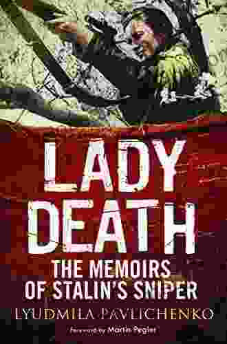 Lady Death: The Memoirs of Stalin s Sniper (Greenhill Sniper Library)