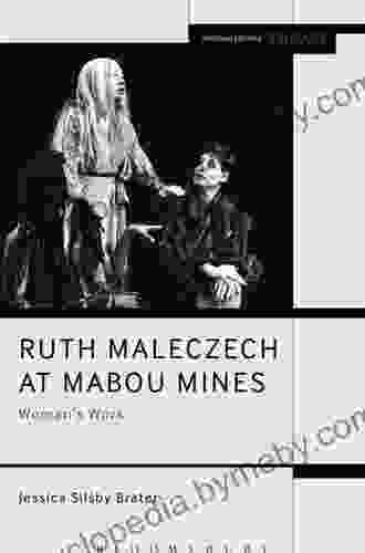 Ruth Maleczech At Mabou Mines: Woman S Work (Methuen Drama Engage)