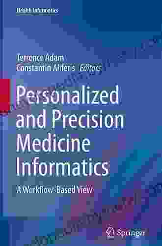 Personalized and Precision Medicine Informatics: A Workflow Based View (Health Informatics)